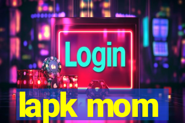 lapk mom